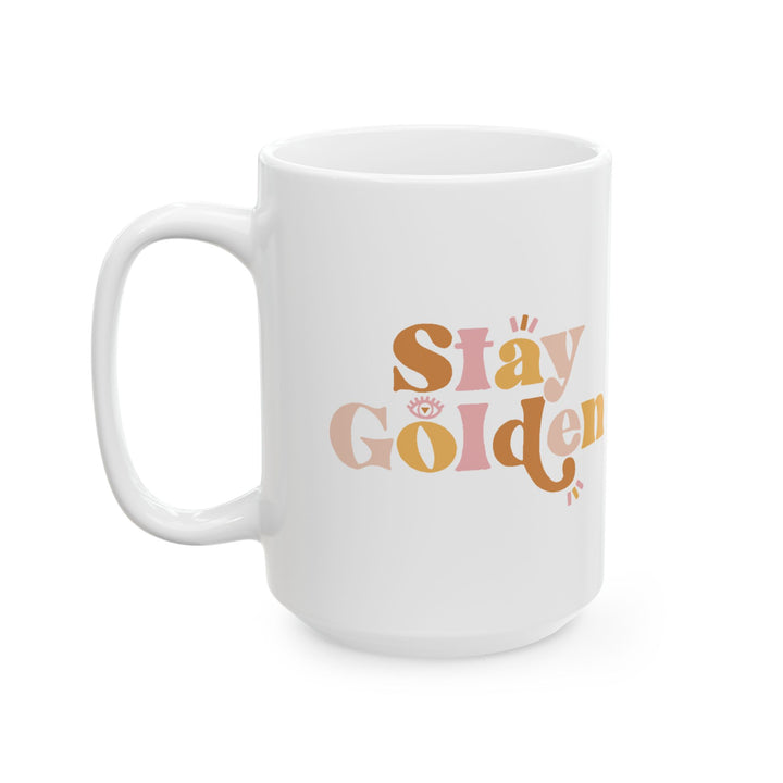 Stay Golden Ceramic Mug, (11oz, 15oz)